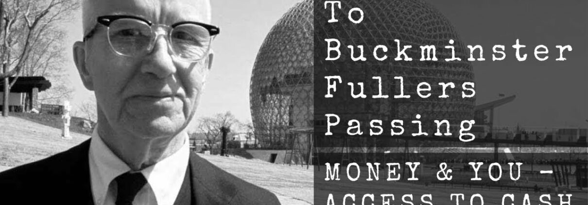 buckminster fuller dame doria cordova money and you access to cash